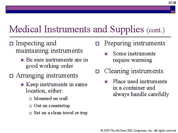 22 -26 Medical Instruments and Supplies (cont. ) o Inspecting and maintaining instruments n
