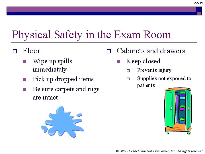 22 -31 Physical Safety in the Exam Room o Floor n n n Wipe