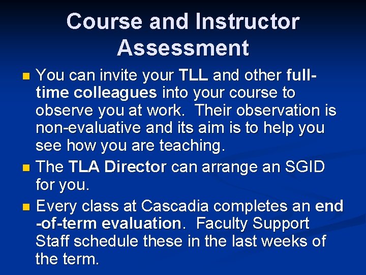 Course and Instructor Assessment You can invite your TLL and other fulltime colleagues into