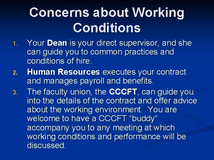 Concerns about Working Conditions 1. 2. 3. Your Dean is your direct supervisor, and