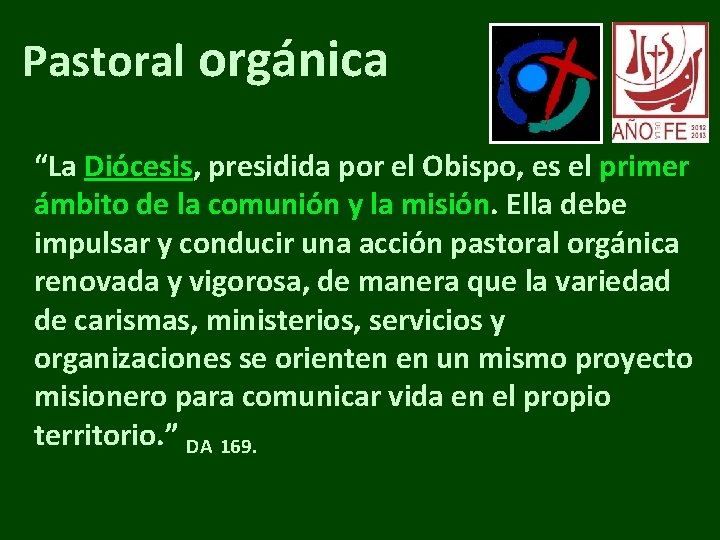 Pastoral orgánica “La Diócesis, presidida por el Obispo, es el primer ámbito de la