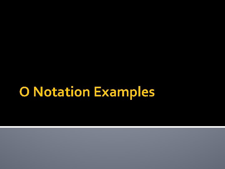O Notation Examples 