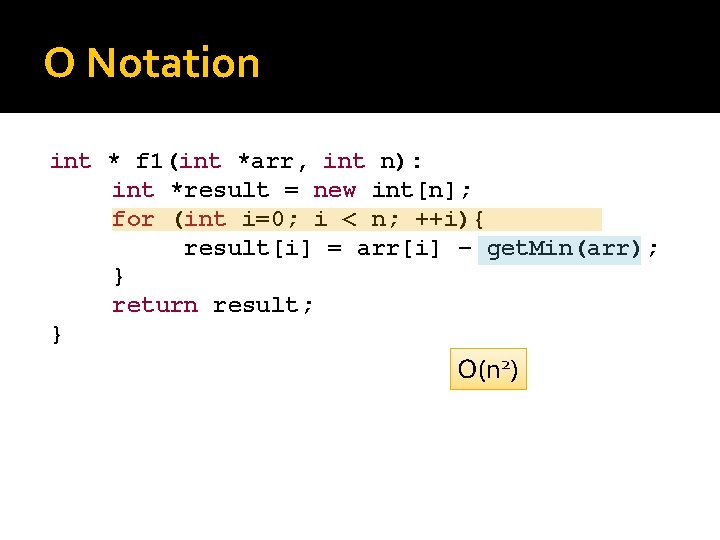 O Notation int * f 1(int *arr, int n): int *result = new int[n];