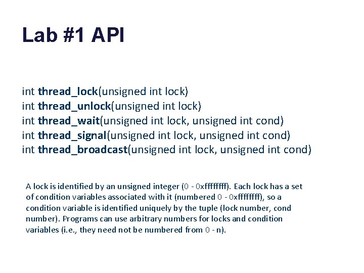 Lab #1 API int thread_lock(unsigned int lock) int thread_unlock(unsigned int lock) int thread_wait(unsigned int