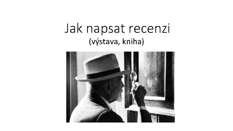 Jak napsat recenzi (výstava, kniha) 