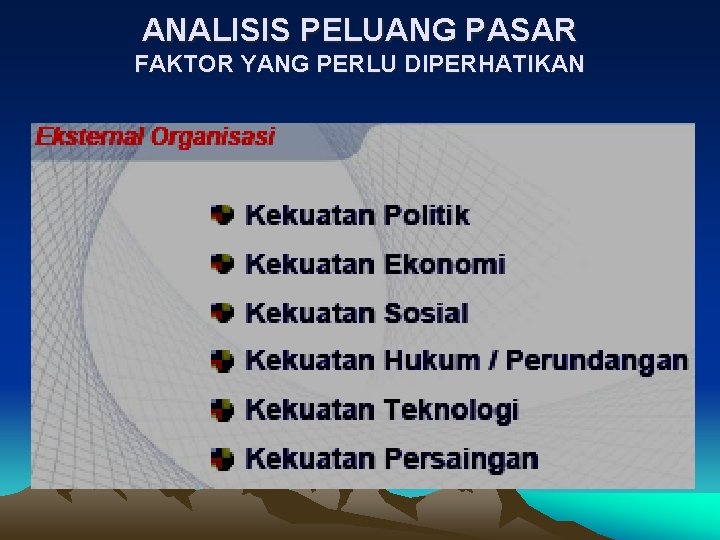 ANALISIS PELUANG PASAR FAKTOR YANG PERLU DIPERHATIKAN 