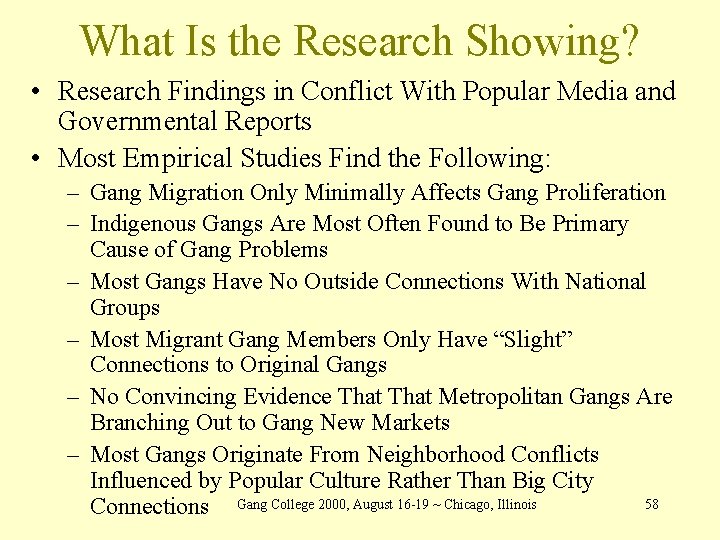 What Is the Research Showing? • Research Findings in Conflict With Popular Media and