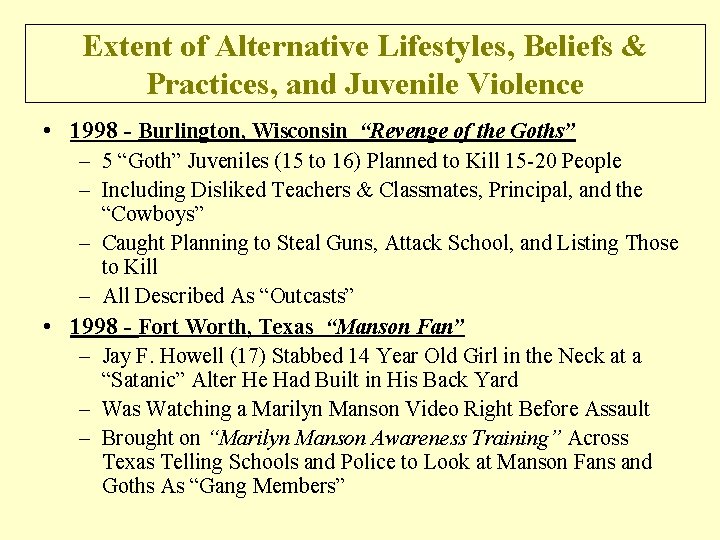 Extent of Alternative Lifestyles, Beliefs & Practices, and Juvenile Violence • 1998 - Burlington,