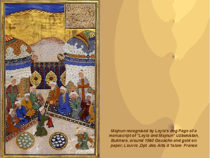 Majnun recognised by Layla's dog Page of a manuscript of "Layla and Majnun" Uzbekistan,