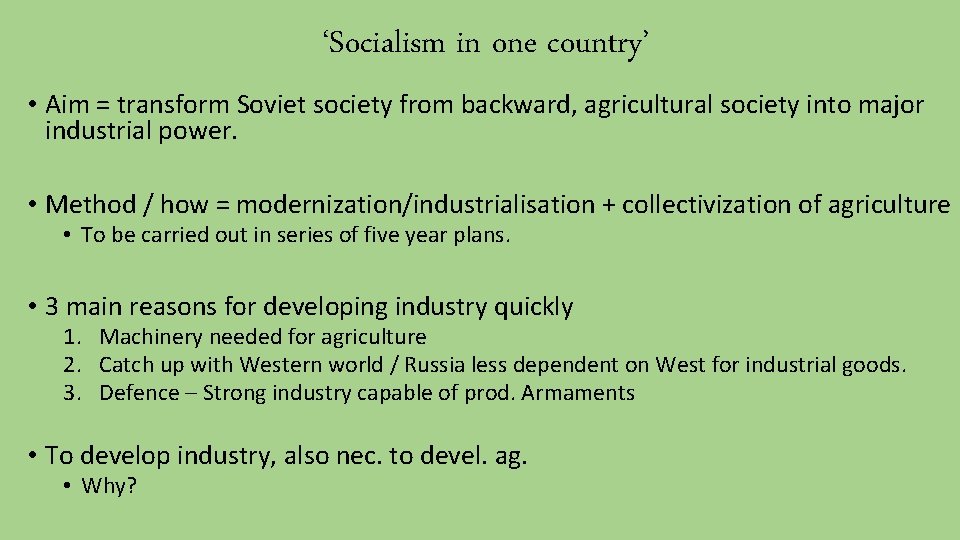 ‘Socialism in one country’ • Aim = transform Soviet society from backward, agricultural society