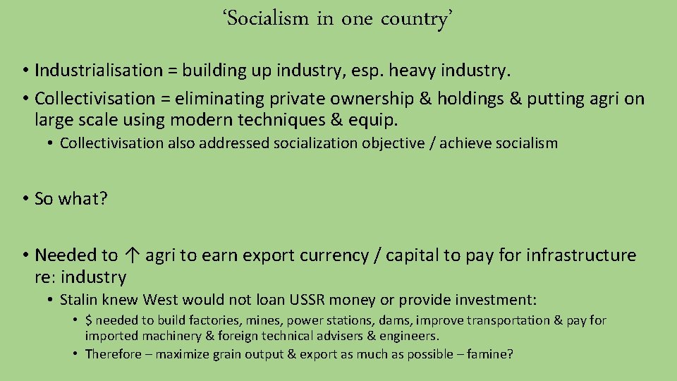 ‘Socialism in one country’ • Industrialisation = building up industry, esp. heavy industry. •