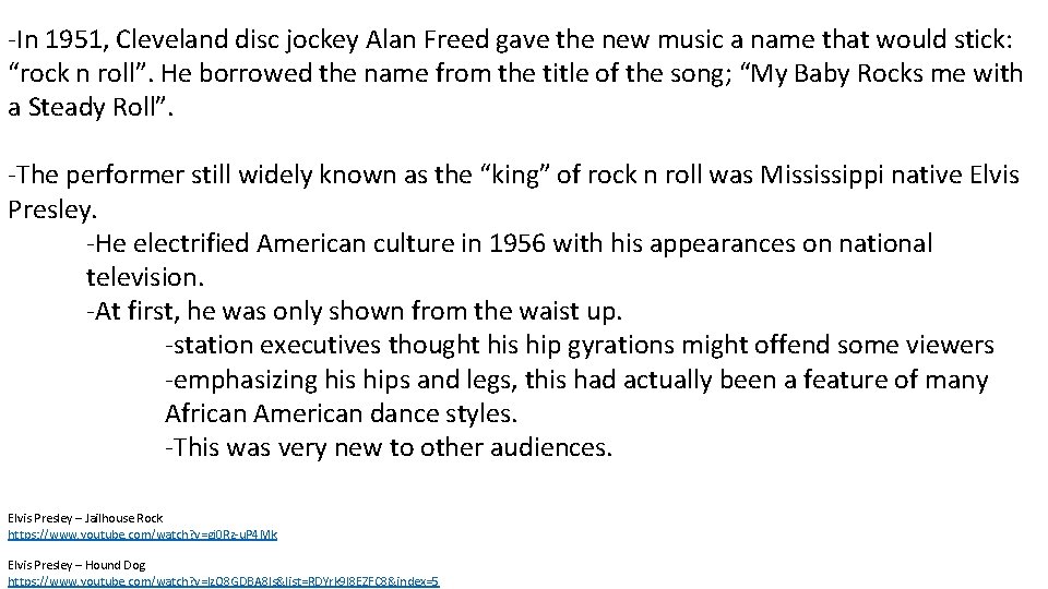 -In 1951, Cleveland disc jockey Alan Freed gave the new music a name that