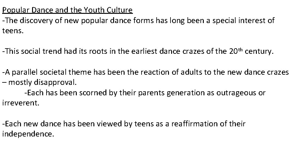 Popular Dance and the Youth Culture -The discovery of new popular dance forms has
