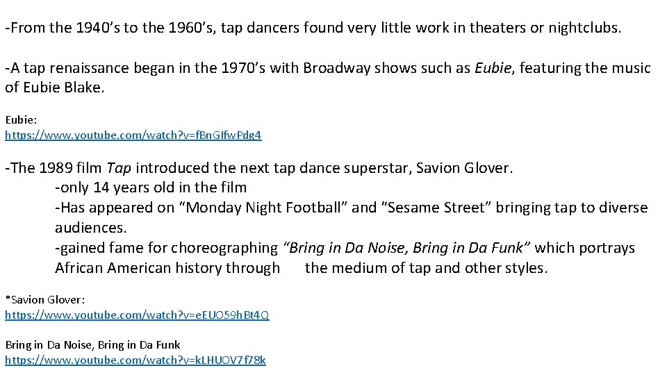 -From the 1940’s to the 1960’s, tap dancers found very little work in theaters