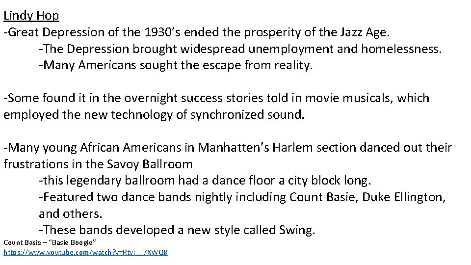 Lindy Hop -Great Depression of the 1930’s ended the prosperity of the Jazz Age.