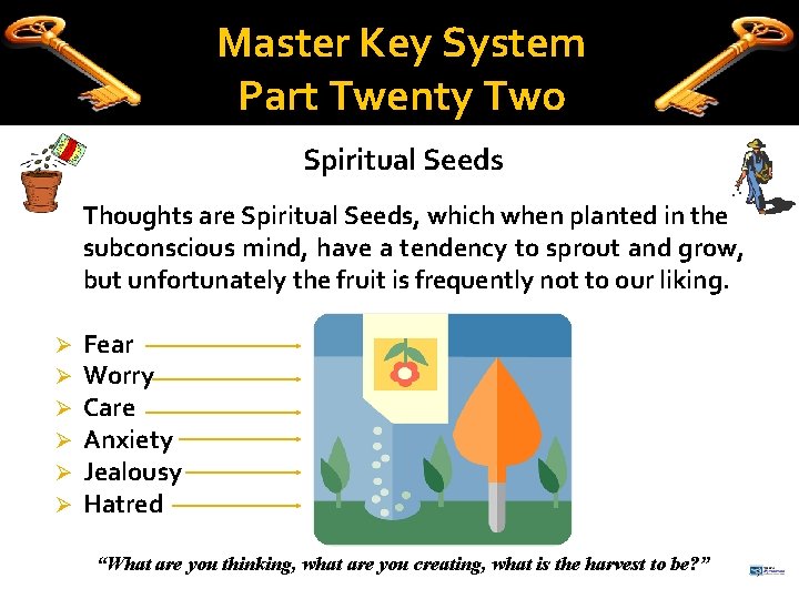 Master Key System Part Twenty Two Spiritual Seeds Thoughts are Spiritual Seeds, which when