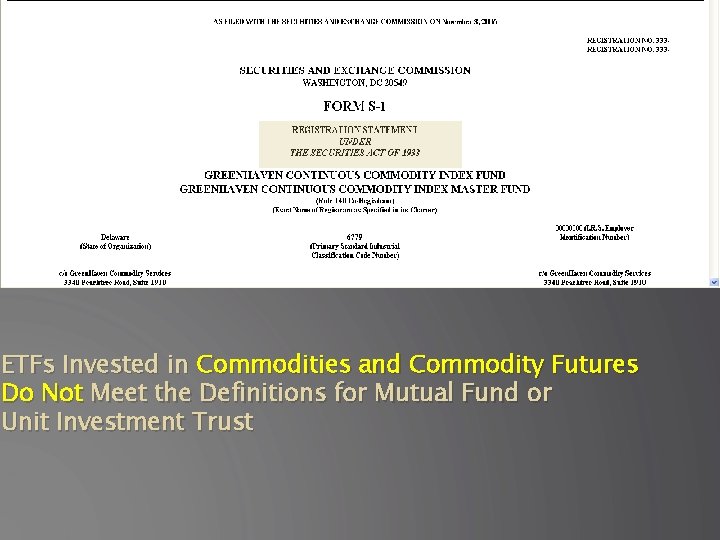 ETFs Invested in Commodities and Commodity Futures Do Not Meet the Definitions for Mutual
