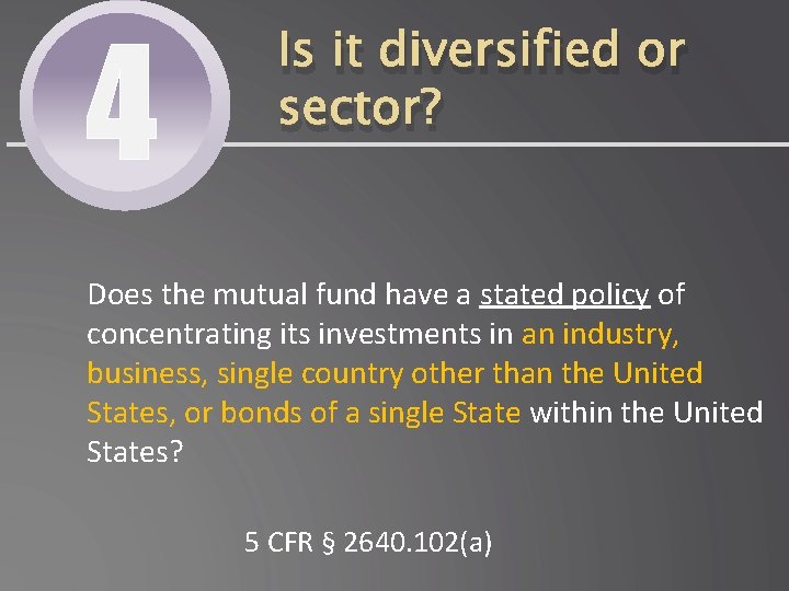 4 Is it diversified or sector? Does the mutual fund have a stated policy