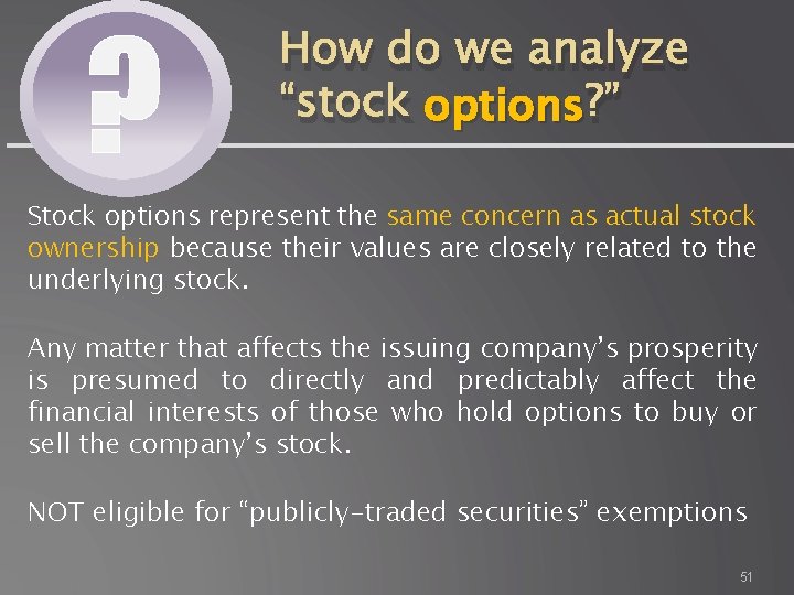 ? How do we analyze “stock options ? ” Stock options represent the same