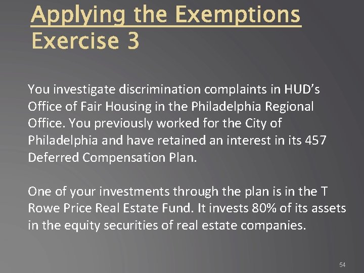 You investigate discrimination complaints in HUD’s Office of Fair Housing in the Philadelphia Regional