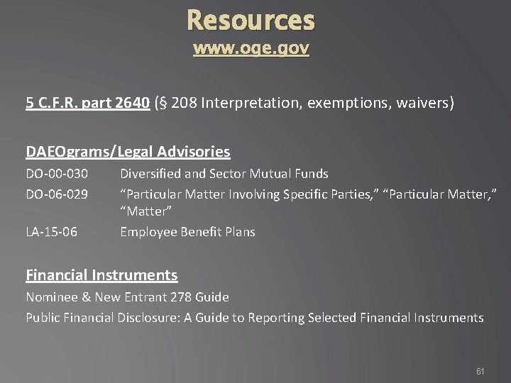 Resources www. oge. gov 5 C. F. R. part 2640 (§ 208 Interpretation, exemptions,