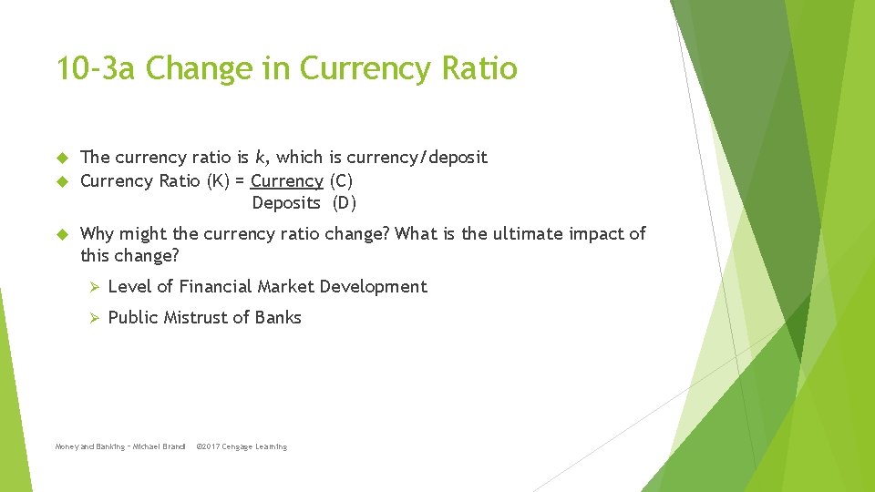 10 -3 a Change in Currency Ratio The currency ratio is k, which is