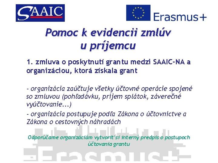 Pomoc k evidencii zmlúv u príjemcu 1. zmluva o poskytnutí grantu medzi SAAIC-NA a