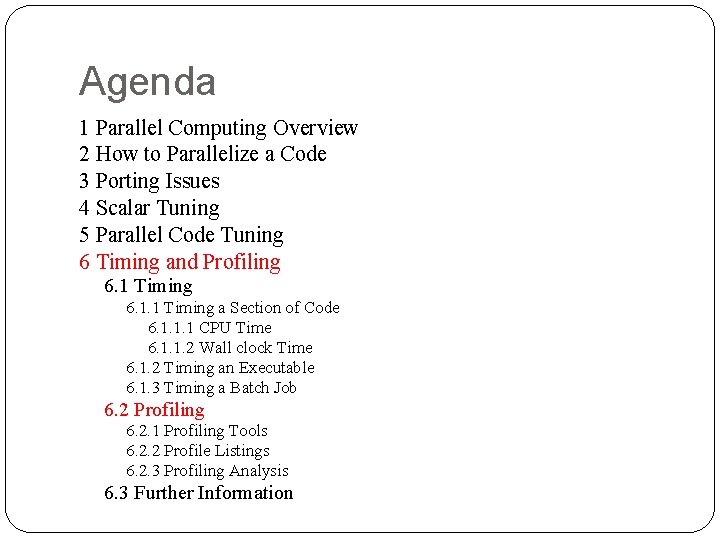 Agenda 1 Parallel Computing Overview 2 How to Parallelize a Code 3 Porting Issues