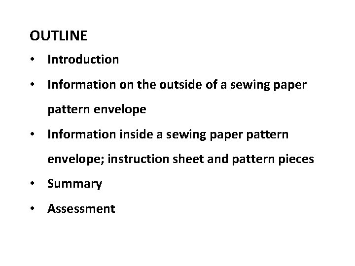 OUTLINE • Introduction • Information on the outside of a sewing paper pattern envelope