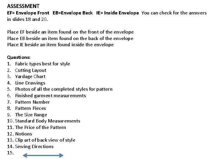 ASSESSMENT EF= Envelope Front EB=Envelope Back IE= Inside Envelope You can check for the