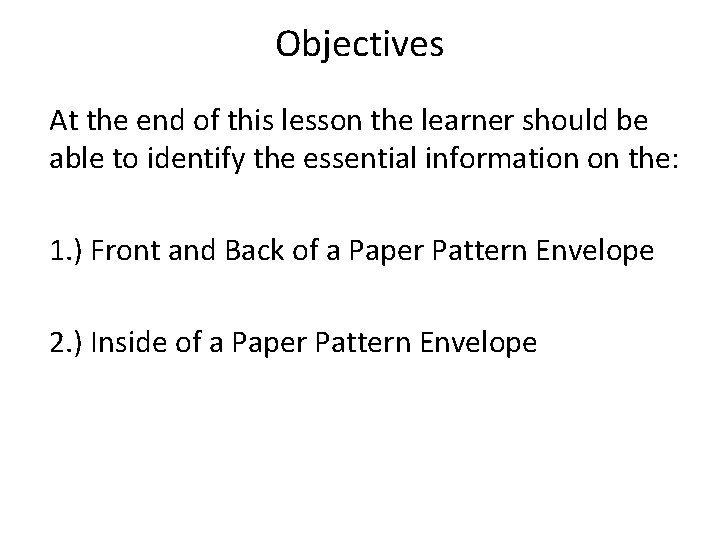 Objectives At the end of this lesson the learner should be able to identify