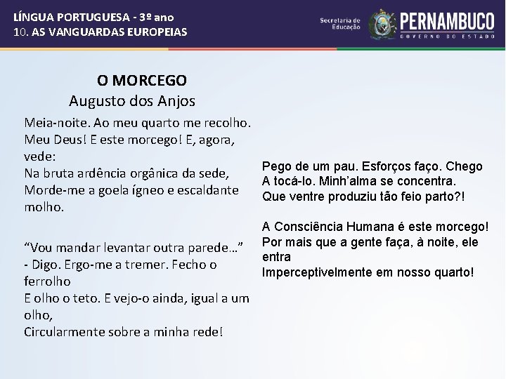 LÍNGUA PORTUGUESA - 3º ano 10. AS VANGUARDAS EUROPEIAS O MORCEGO Augusto dos Anjos