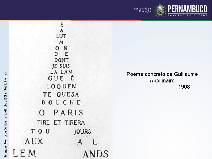 Imagem: Poema de Guillaume Apollinaire (1908) / Public Domain Poema concreto de Guillaume Apollinaire
