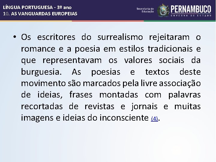 LÍNGUA PORTUGUESA - 3º ano 10. AS VANGUARDAS EUROPEIAS • Os escritores do surrealismo