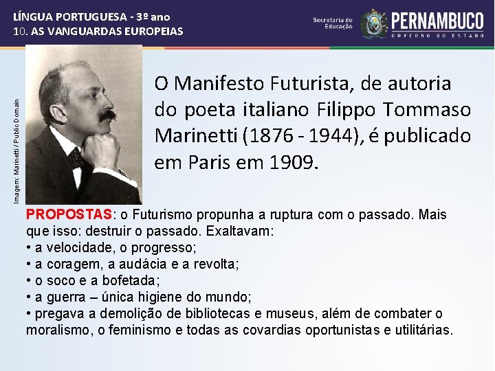 Imagem: Marinetti / Public Domain LÍNGUA PORTUGUESA - 3º ano 10. AS VANGUARDAS EUROPEIAS