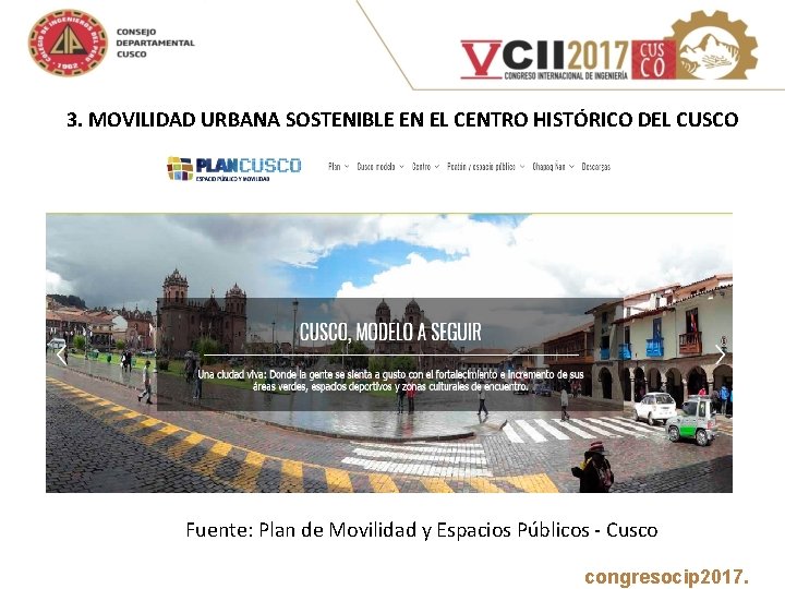  3. MOVILIDAD URBANA SOSTENIBLE EN EL CENTRO HISTÓRICO DEL CUSCO Fuente: Plan de