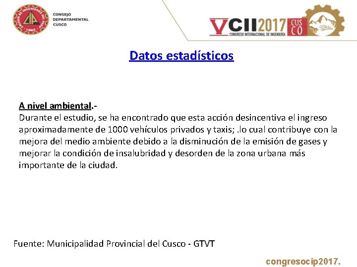  Datos estadísticos A nivel ambiental. - Durante el estudio, se ha encontrado que