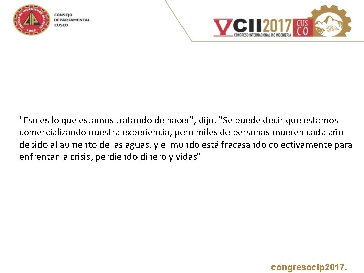  "Eso es lo que estamos tratando de hacer", dijo. "Se puede decir que