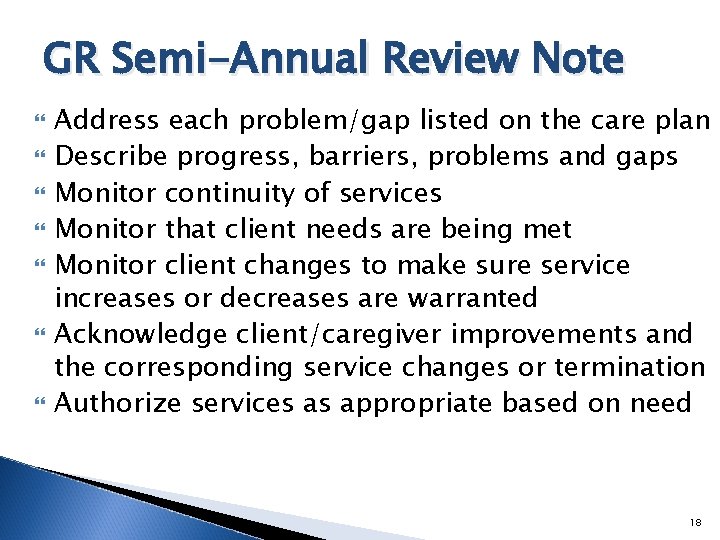 GR Semi-Annual Review Note Address each problem/gap listed on the care plan Describe progress,