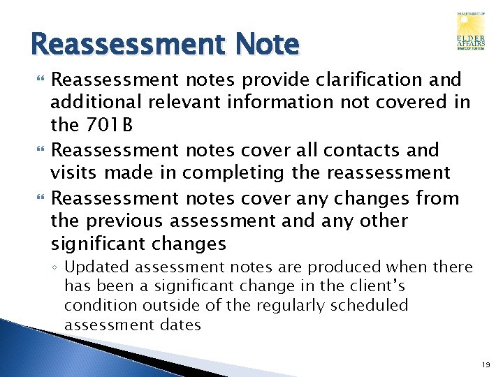 Reassessment Note Reassessment notes provide clarification and additional relevant information not covered in the