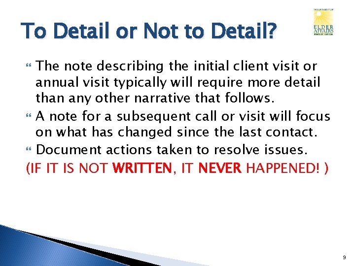 To Detail or Not to Detail? The note describing the initial client visit or