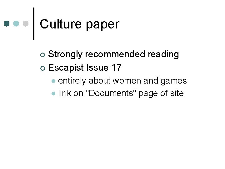 Culture paper Strongly recommended reading ¢ Escapist Issue 17 ¢ entirely about women and