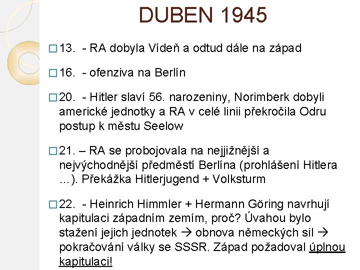 DUBEN 1945 � 13. - RA dobyla Vídeň a odtud dále na západ �