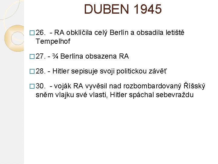 DUBEN 1945 � 26. - RA obklíčila celý Berlín a obsadila letiště Tempelhof �