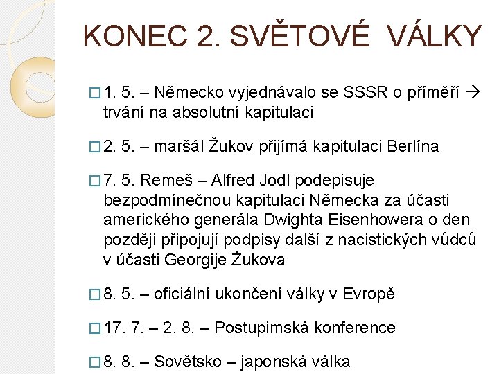 KONEC 2. SVĚTOVÉ VÁLKY � 1. 5. – Německo vyjednávalo se SSSR o příměří