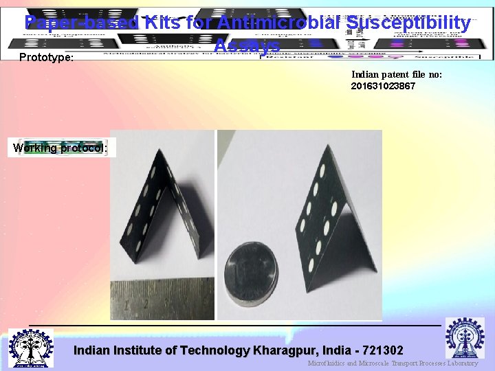 Paper-based Kits for Antimicrobial Susceptibility Assays Prototype: Indian patent file no: 201631023867 Working protocol: