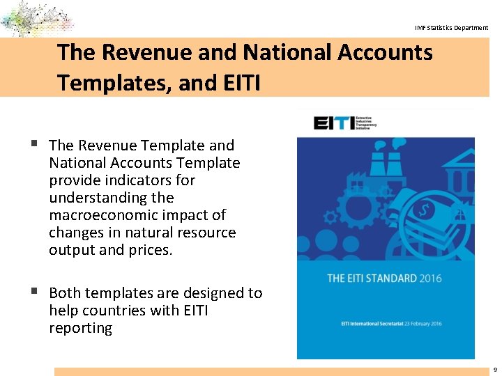 IMF Statistics Department The Revenue and National Accounts Templates, and EITI § The Revenue