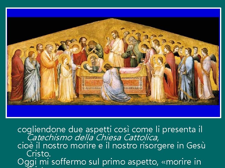 cogliendone due aspetti così come li presenta il Catechismo della Chiesa Cattolica, cioè il