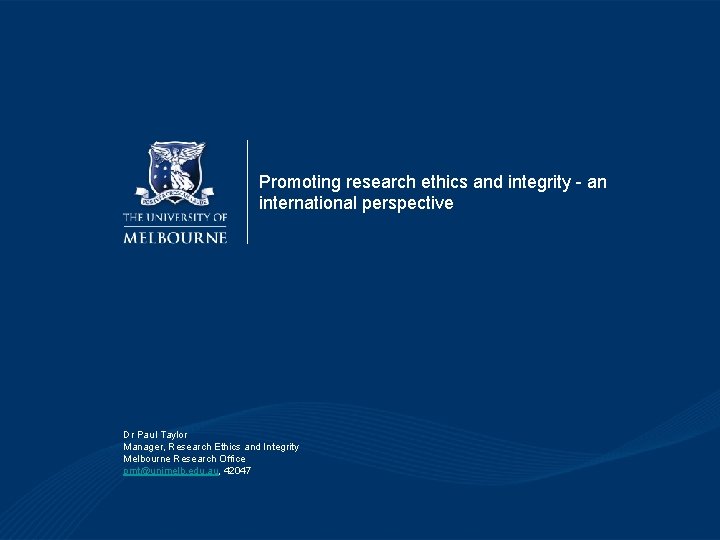 Promoting research ethics and integrity an international perspective