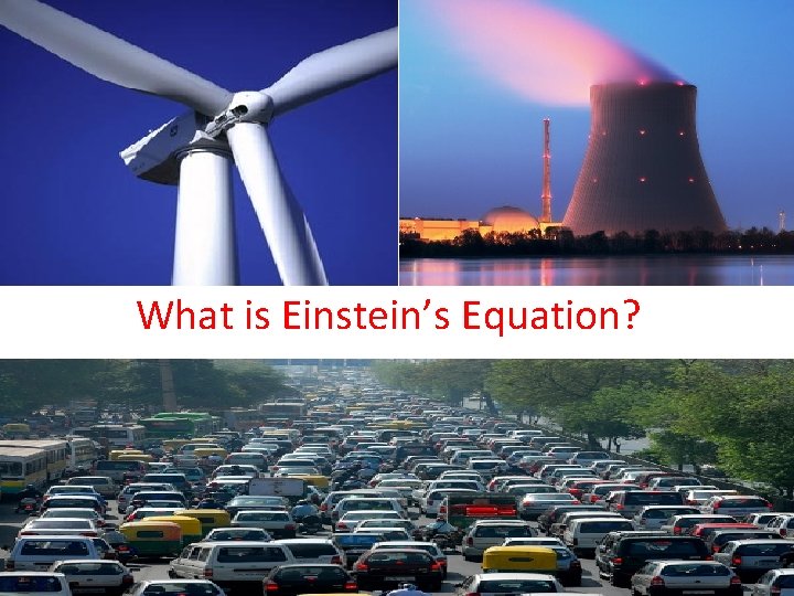 What is Einstein’s Equation? 